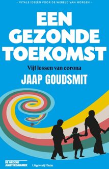 Uitgeverij Pluim Een gezonde toekomst - Jaap Goudsmit - ebook