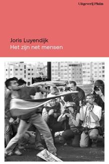 Uitgeverij Pluim Het Zijn Net Mensen - Joris Luyendijk