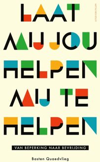 Uitgeverij Pluim Laat mij jou helpen mij te helpen - Basten Quaedvlieg - ebook