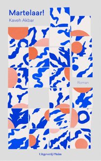 Uitgeverij Pluim Martelaar! - Kaveh Akbar - ebook