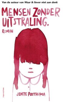 Uitgeverij Pluim Mensen Zonder Uitstraling - Jente Posthuma