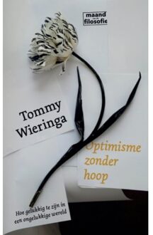 Uitgeverij Pluim Optimisme Zonder Hoop - Tommy Wieringa