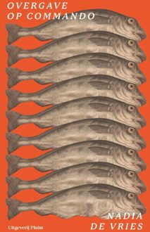 Uitgeverij Pluim Overgave op commando - Nadia de Vries - ebook
