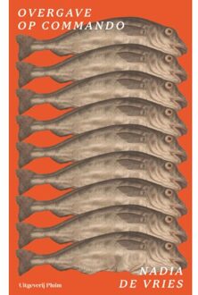 Uitgeverij Pluim Overgave Op Commando - Nadia de Vries