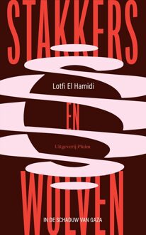Uitgeverij Pluim Stakkers en wolven - Lotfi El Hamidi - ebook