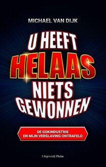 Uitgeverij Pluim U heeft helaas niets gewonnen - Michael van Dijk - ebook