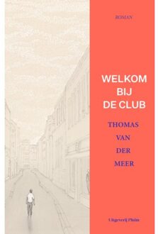 Uitgeverij Pluim Welkom Bij De Club - Thomas van der Meer