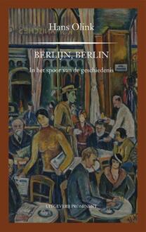 Uitgeverij Prominent Berlijn! Berlin! - Boek Hans Olink (9492395010)