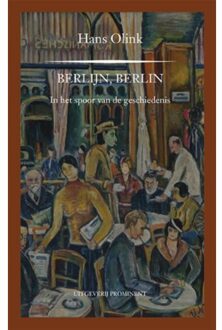 Uitgeverij Prominent Berlijn! Berlin! - Boek Hans Olink (9492395010)