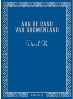 Uitgeverij Rorschach Aan De Rand Van Dromenland - Derek Otte