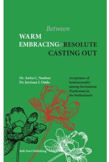 Uitgeverij Stili Novi Between warm embracing and resolute casting out - Boek Anita C. Nanhoe (9078094966)