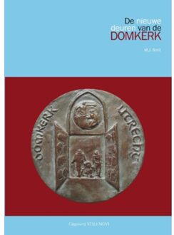 Uitgeverij Stili Novi De nieuwe deuren van de Domkerk - Boek M.J. Smit (9078094494)