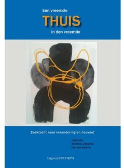 Uitgeverij Stili Novi Een vreemde thuis, thuis in den vreemde - Boek Uitgeverij Stili Novi (9078094532)