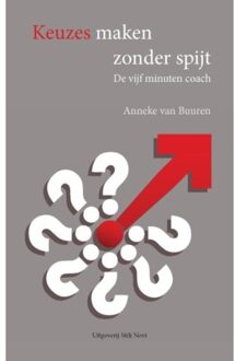 Uitgeverij Stili Novi Keuzes maken zonder spijt - Boek Anneke van Buuren (9078094753)