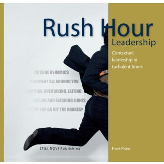 Uitgeverij Stili Novi Rush hour leadership - Boek Freek Peters (9078094710)