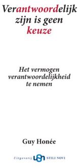 Uitgeverij Stili Novi Verantwoordelijk Zijn Is Geen Keuze - Guy Honée