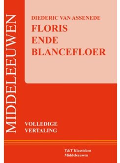 Uitgeverij Taal & Teken Floris Ende Blancefloer - T&T Klassieken - Diederic van Assenede