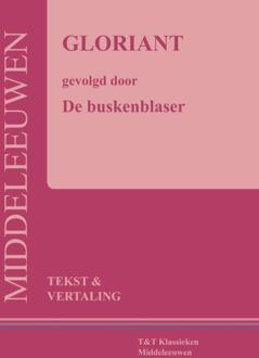Uitgeverij Taal & Teken T&T Klassieken  -   Gloriant, gevolgd door De Buskenblaser