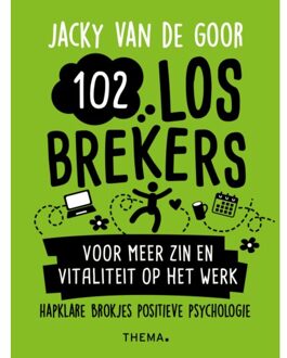 Uitgeverij Thema 102 Losbrekers Voor Meer Zin En Vitaliteit Op Het Werk - Jacky van de Goor