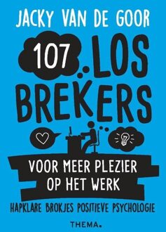 Uitgeverij Thema 107 Losbrekers Voor Meer Plezier Op Het Werk - (ISBN:9789462722057)