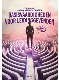 Uitgeverij Thema Basisvaardigheden Voor Leidinggevenden - Coen Dirkx