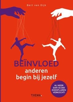 Uitgeverij Thema Beïnvloed anderen, begin bij jezelf - Boek Bert van Dijk (9058719766)