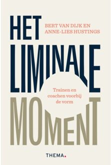 Uitgeverij Thema Het Liminale Moment - Bert van Dijk
