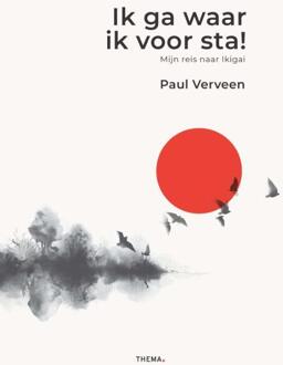 Uitgeverij Thema Ik Ga Waar Ik Voor Sta! - Paul Verveen