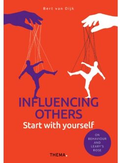 Uitgeverij Thema Influencing Others? Start With Yourself - Bert van Dijk