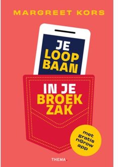 Uitgeverij Thema Je Loopbaan In Je Broekzak - Margreet Kors
