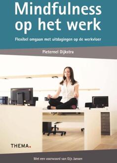 Uitgeverij Thema Mindfulness op het werk - Boek Pieternel Dijkstra (905871974X)