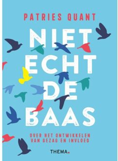 Uitgeverij Thema Niet Echt De Baas - Patries Quant