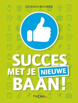 Uitgeverij Thema Succes met je nieuwe baan - Boek Jolanda Bouman (9462721610)