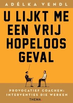 Uitgeverij Thema U lijkt me een vrij hopeloos geval - Adélka Vendl - ebook