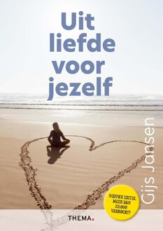 Uitgeverij Thema Uit liefde voor jezelf - Gijs Jansen - ebook