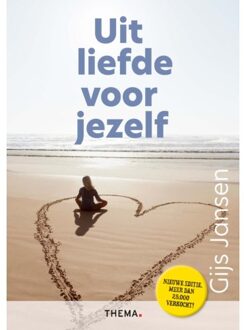 Uitgeverij Thema Uit Liefde Voor Jezelf - Gijs Jansen