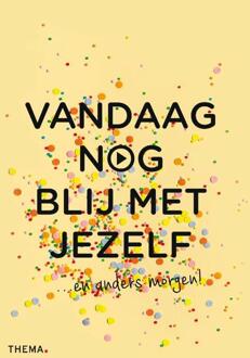 Uitgeverij Thema Vandaag nog blij met jezelf - (ISBN:9789462722606)