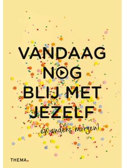 Uitgeverij Thema Vandaag nog blij met jezelf - (ISBN:9789462722606)