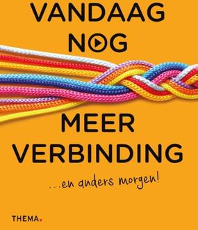 Uitgeverij Thema Vandaag nog meer verbinding - (ISBN:9789462722866)