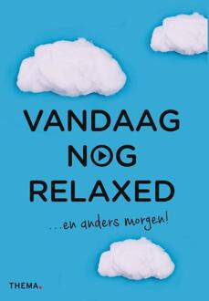 Uitgeverij Thema Vandaag nog relaxed - (ISBN:9789462722149)