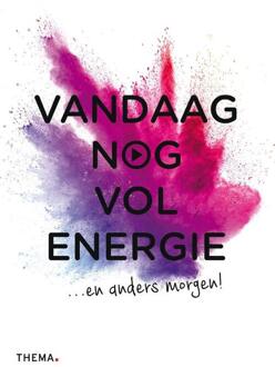 Uitgeverij Thema Vandaag nog vol energie - (ISBN:9789462722590)