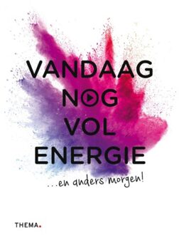 Uitgeverij Thema Vandaag nog vol energie - (ISBN:9789462722590)