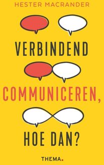 Uitgeverij Thema Verbindend communiceren, hoe dan? - Hester Macrander - ebook