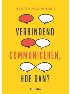 Uitgeverij Thema Verbindend Communiceren, Hoe Dan? - Hester Macrander