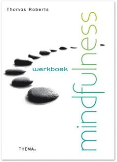 Uitgeverij Thema Werkboek mindfulness - Boek Thomas Roberts (9058713504)