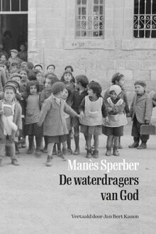 Uitgeverij Van Maaskant Haun De waterdragers van God - Manès Sperber - ebook
