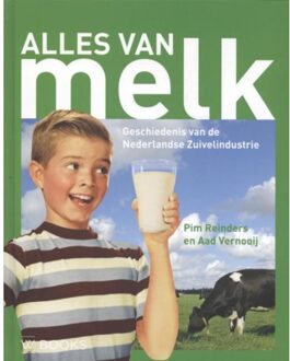 Uitgeverij Wbooks Alles van melk - Boek Pim Reinders (9066300892)