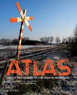 Uitgeverij Wbooks Atlas van de verdwenen spoorlijnen in Nederland