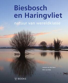 Uitgeverij Wbooks Biesbosch En Haringvliet - Wim van Wijk