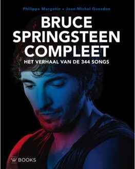 Uitgeverij Wbooks Bruce Springsteen Compleet - Philippe Margotin